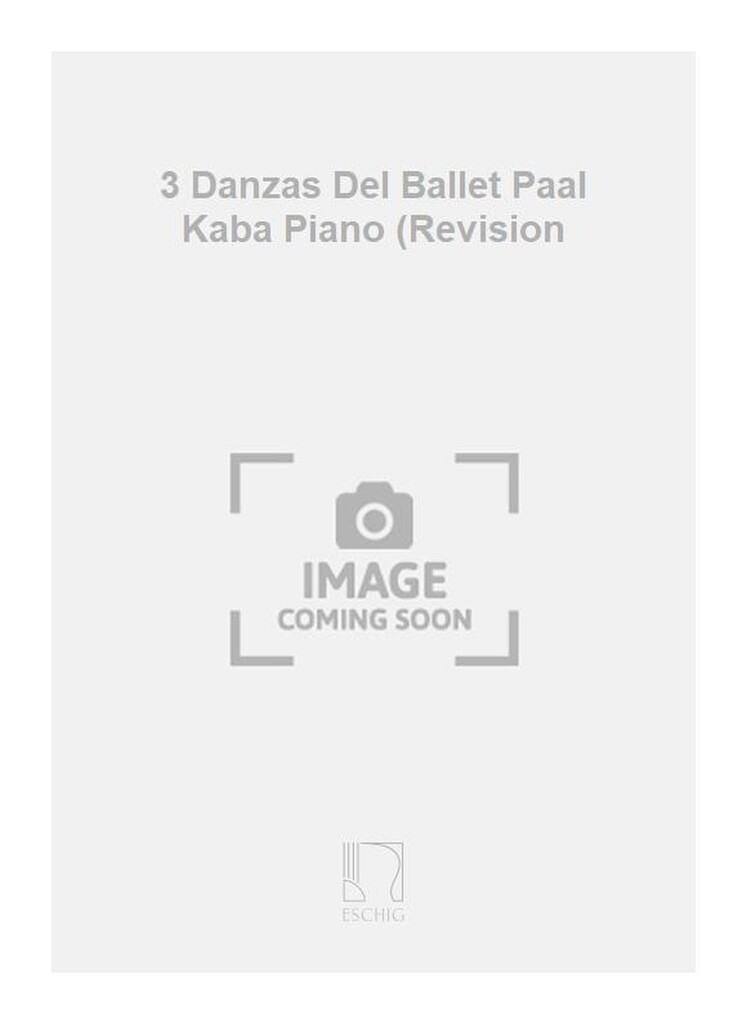 3 Danzas Del Ballet Paal Kaba Piano (Revision